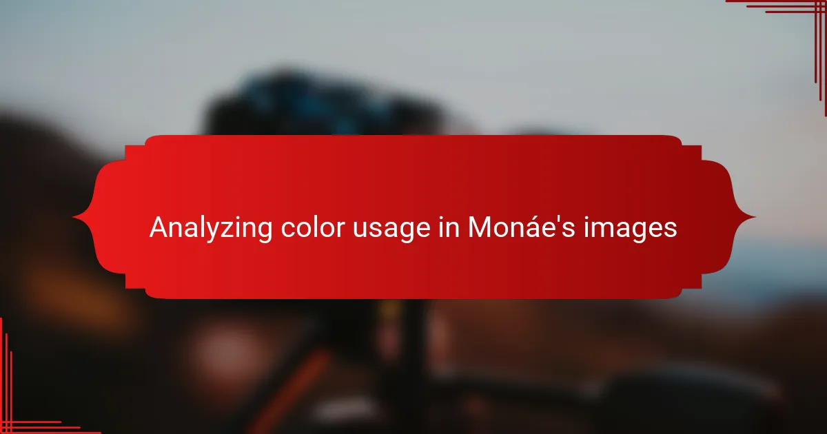 Analyzing color usage in Monáe's images