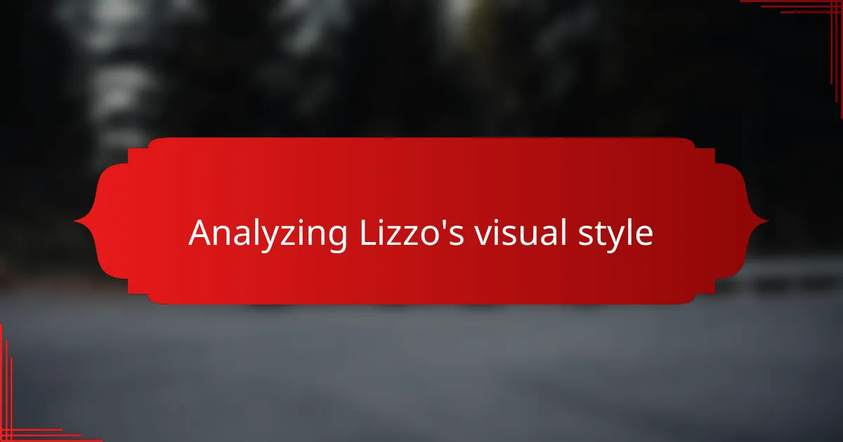 Analyzing Lizzo's visual style