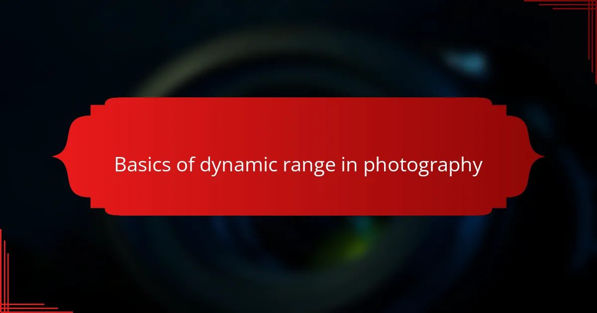 Basics of dynamic range in photography