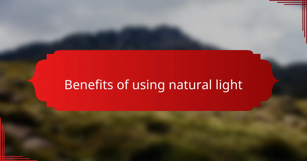 Benefits of using natural light