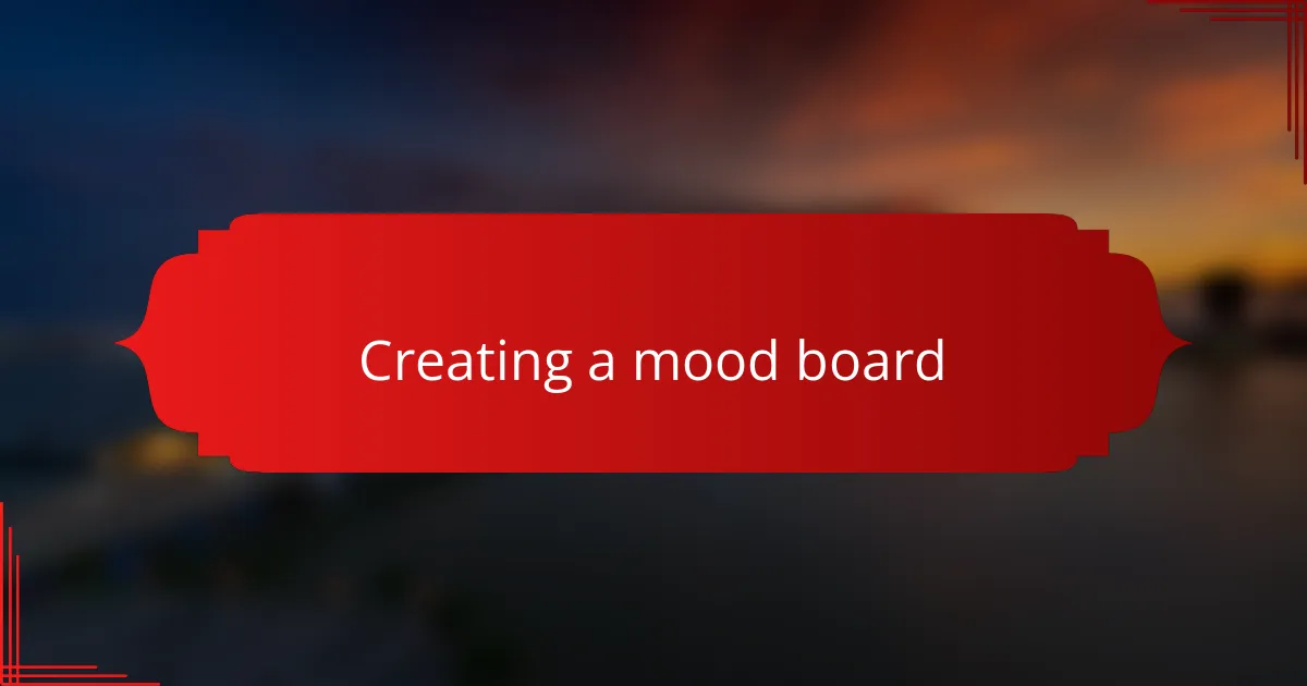 Creating a mood board