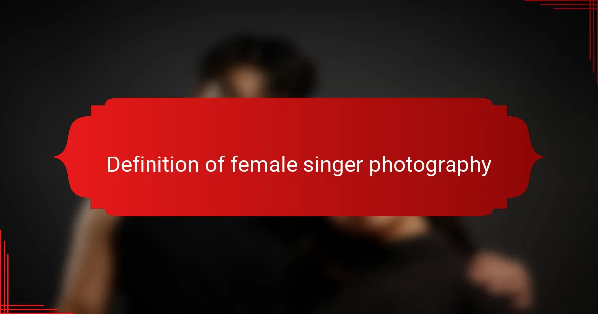 Definition of Female Singer Photography