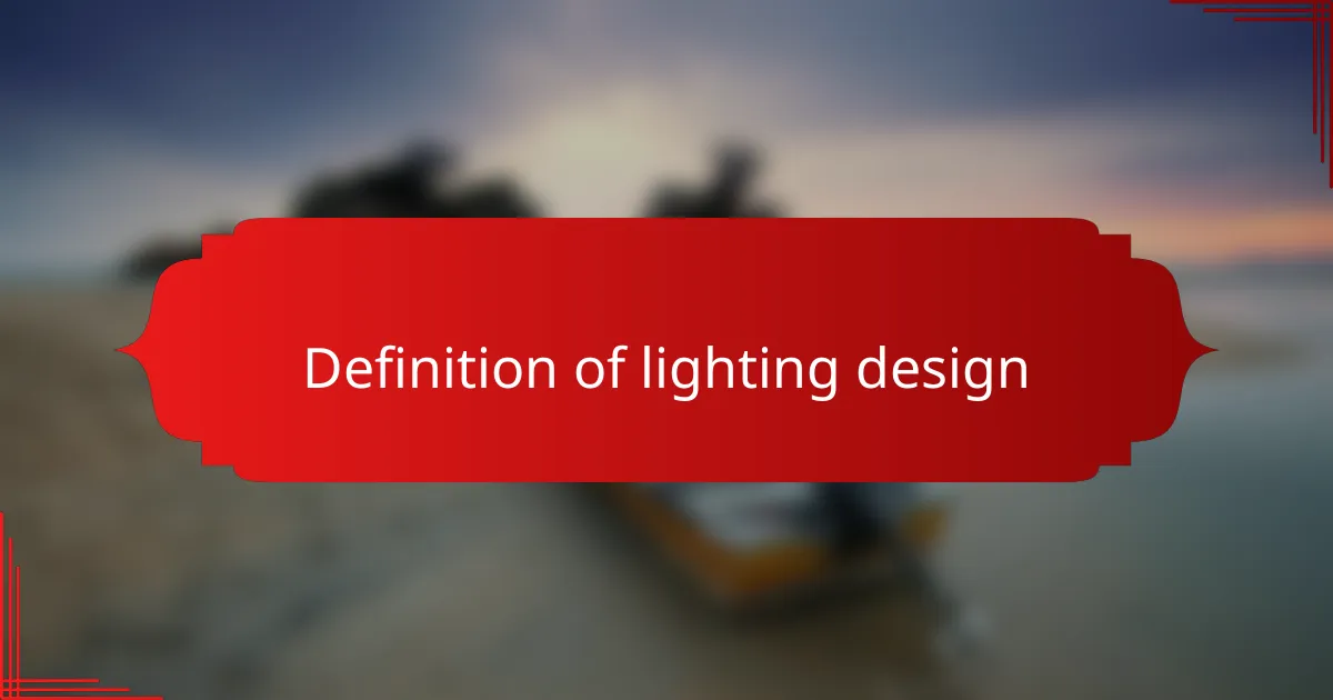 Definition of lighting design