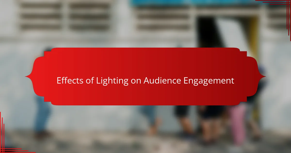 Effects of Lighting on Audience Engagement