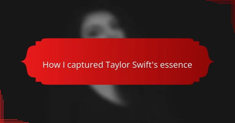 How I captured Taylor Swift’s essence