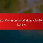 How I Communicated Ideas with Demi Lovato