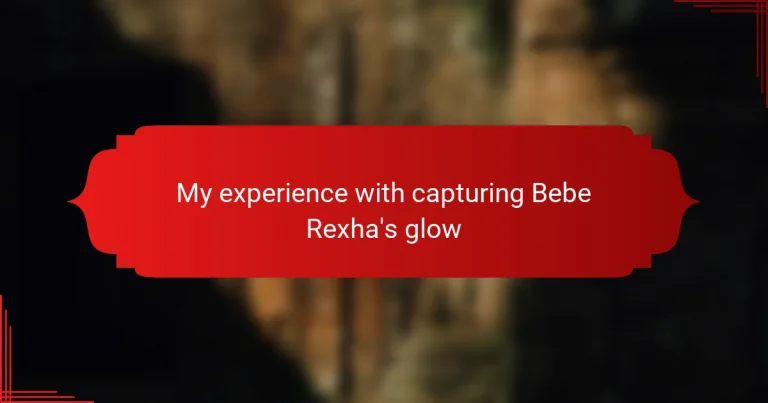 My experience with capturing Bebe Rexha’s glow