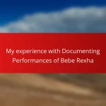 My experience with Documenting Performances of Bebe Rexha