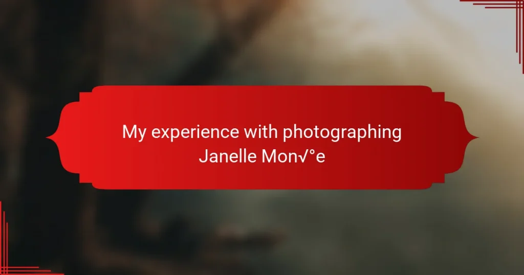 My experience with photographing Janelle Monáe