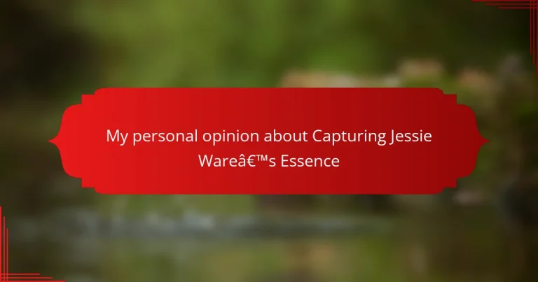 My personal opinion about Capturing Jessie Ware’s Essence