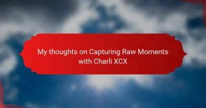 My thoughts on Capturing Raw Moments with Charli XCX