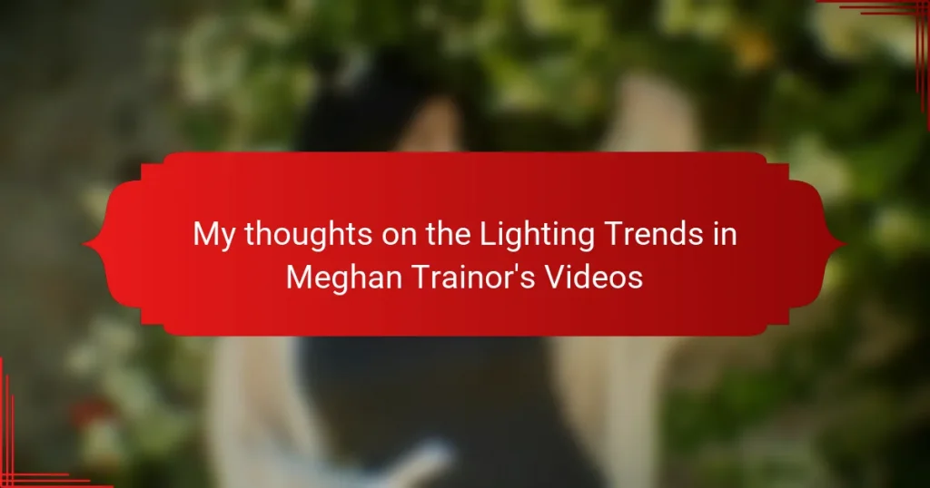 My thoughts on the Lighting Trends in Meghan Trainor’s Videos