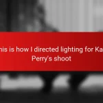 This is how I directed lighting for Katy Perry’s shoot
