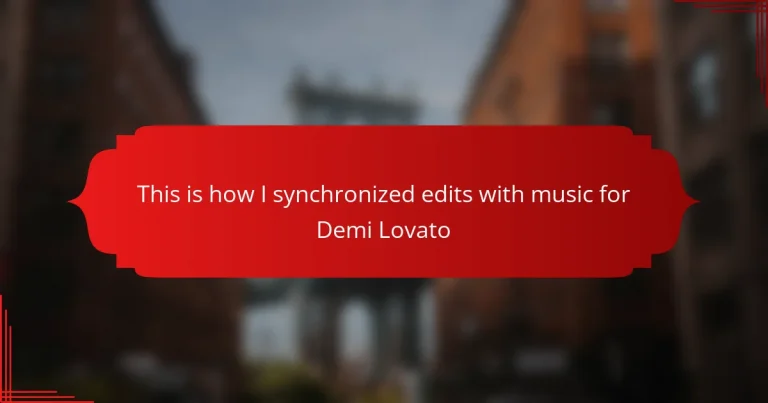 This is how I synchronized edits with music for Demi Lovato