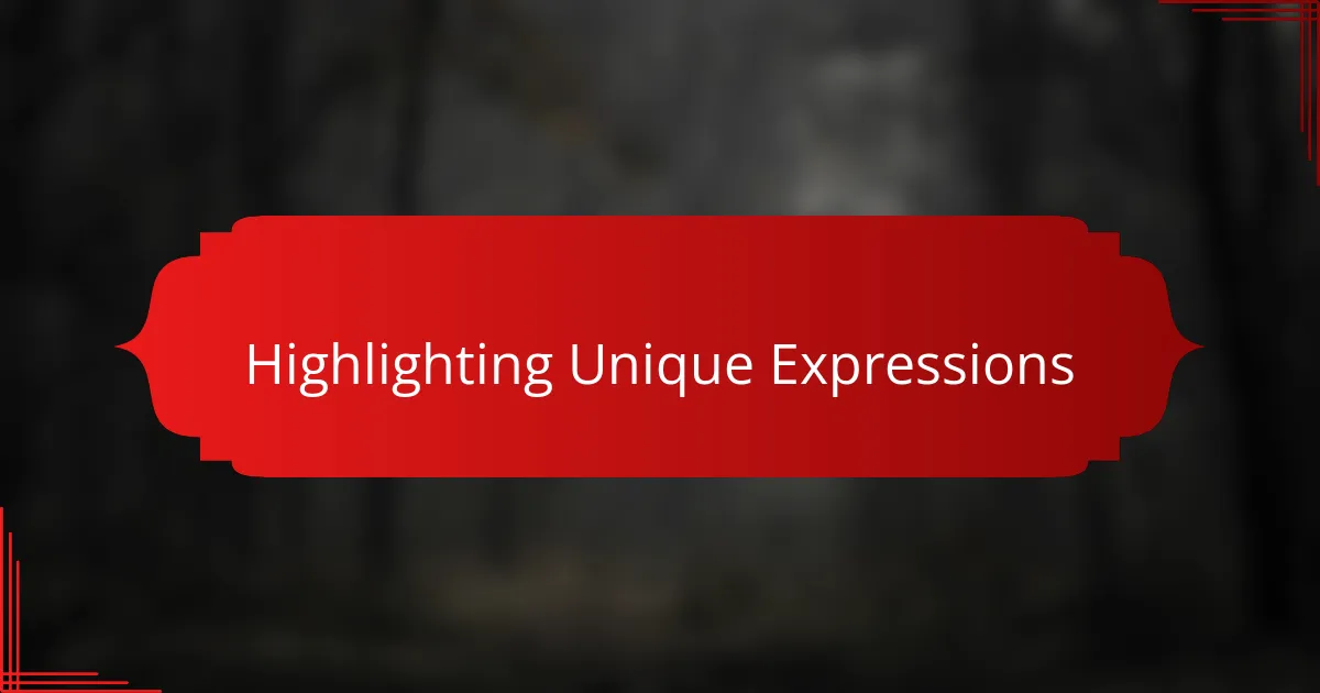 Highlighting Unique Expressions