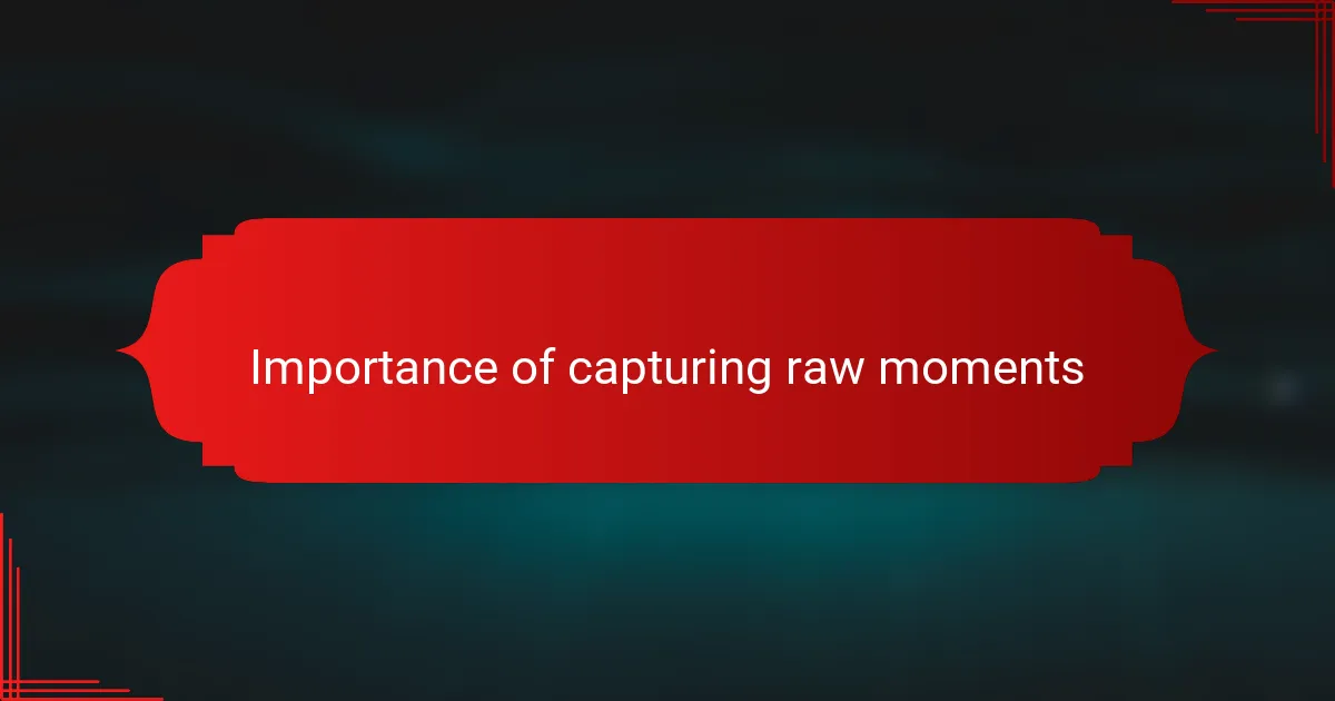 Importance of capturing raw moments