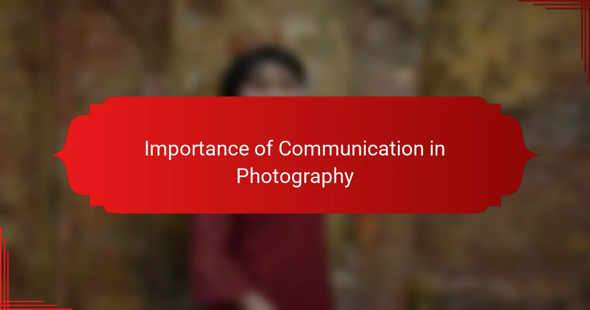 Importance of Communication in Photography