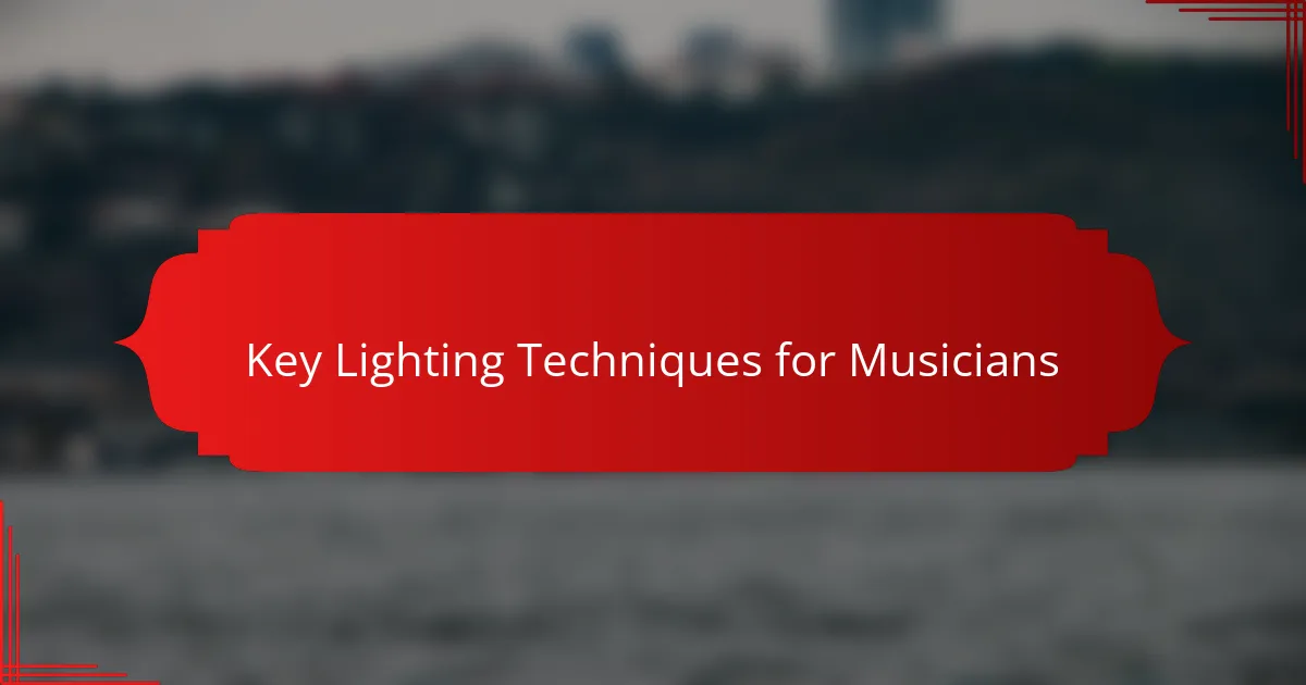 Key Lighting Techniques for Musicians