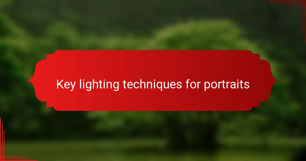 Key lighting techniques for portraits