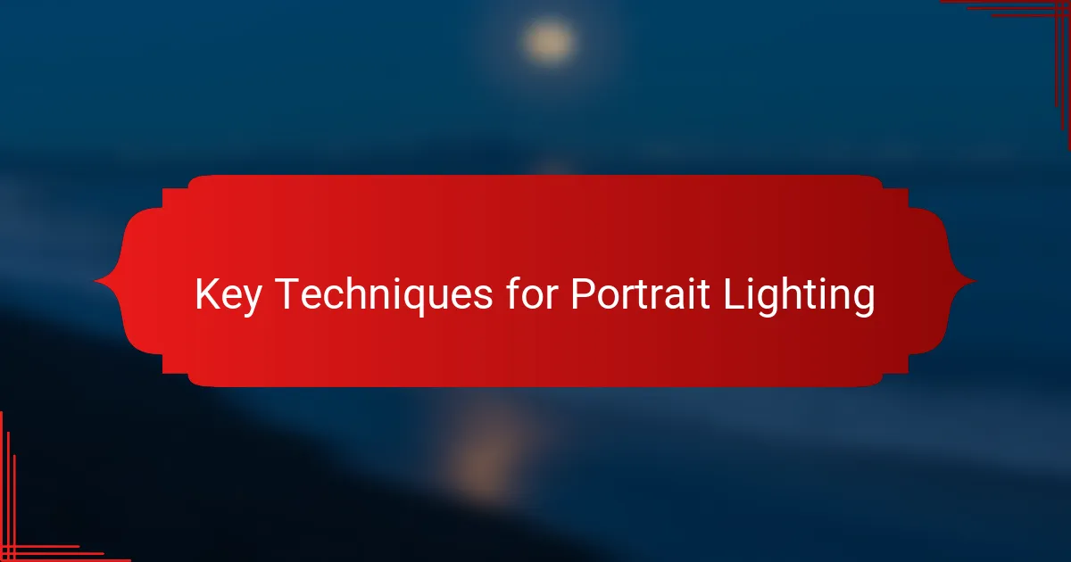 Key Techniques for Portrait Lighting