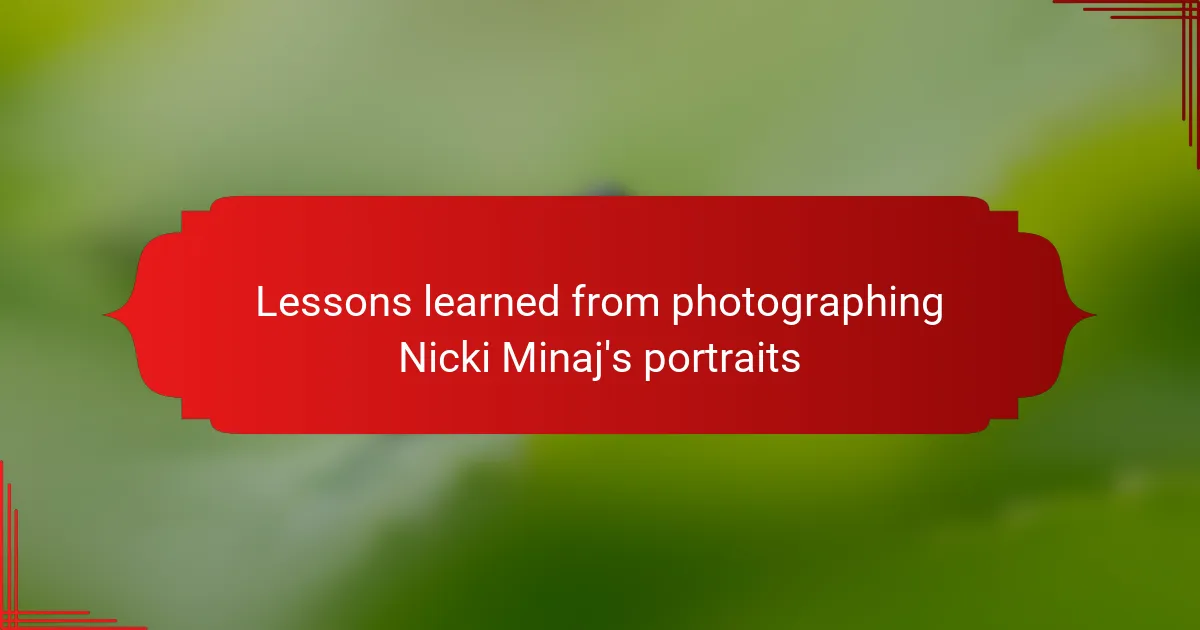 Lessons learned from photographing Nicki Minaj's portraits