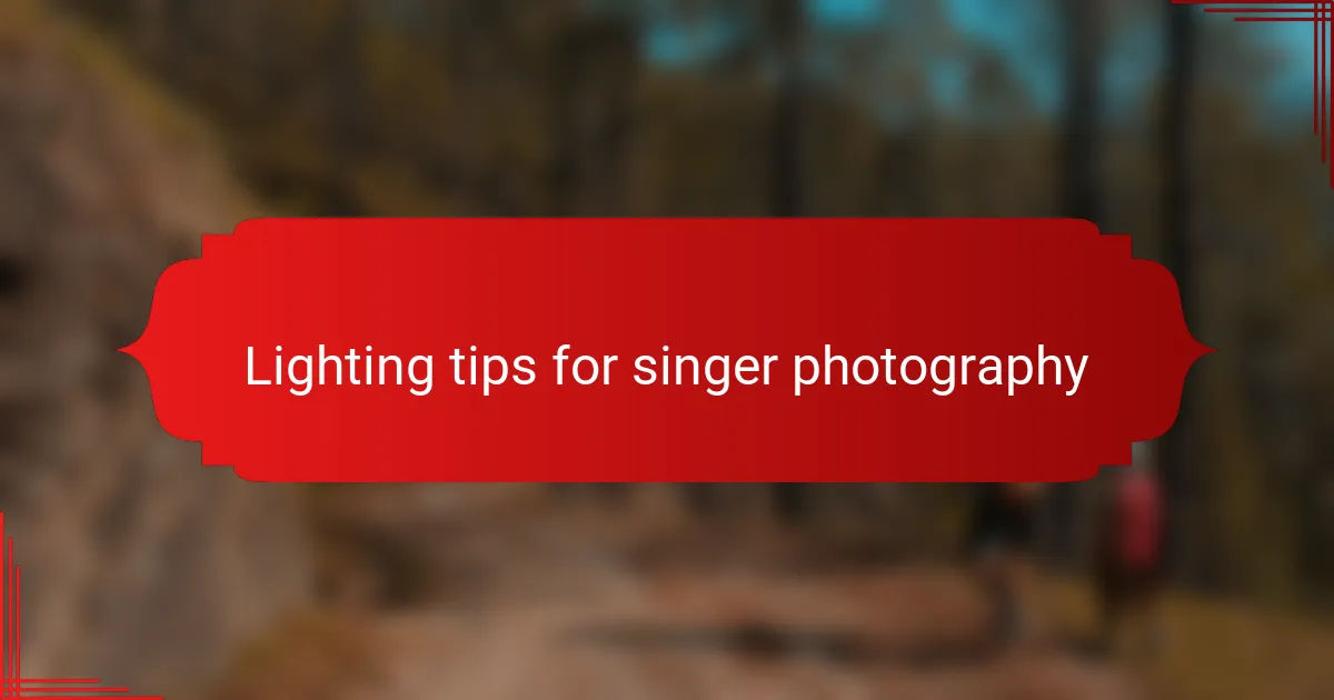 Lighting tips for singer photography
