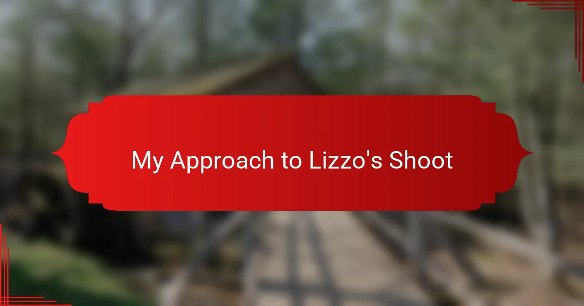 My Approach to Lizzo's Shoot
