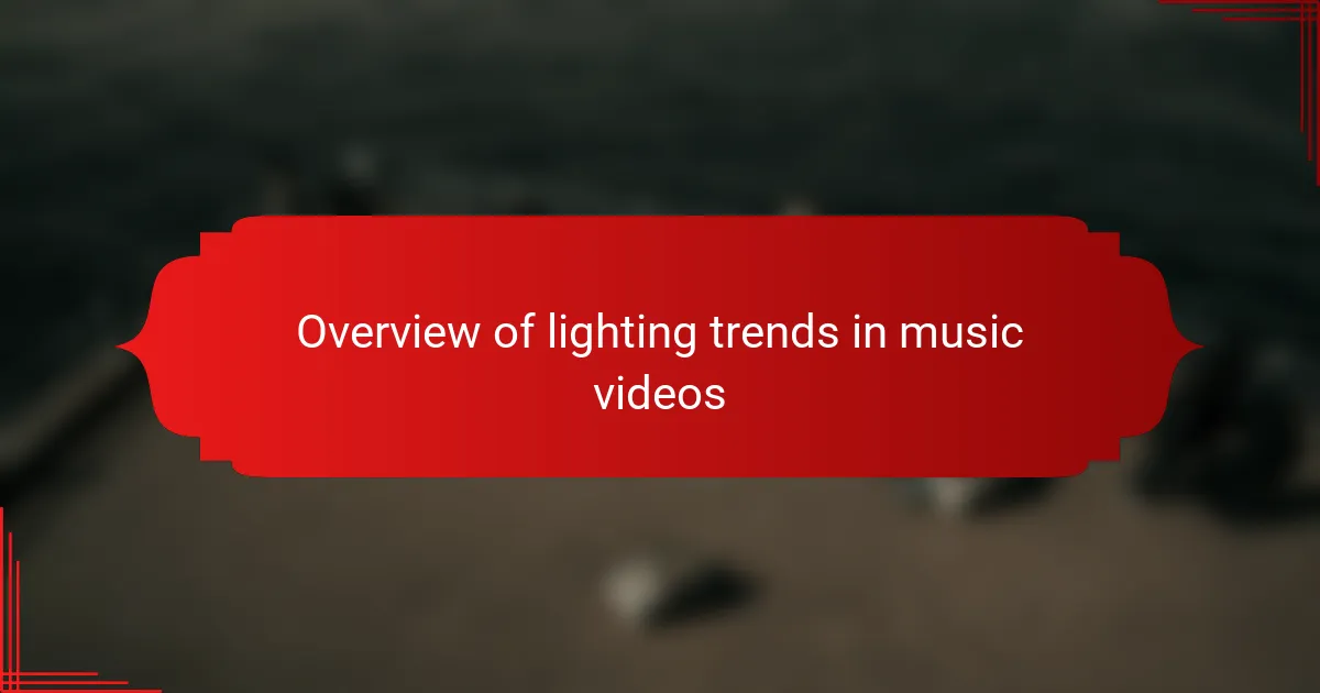 Overview of lighting trends in music videos