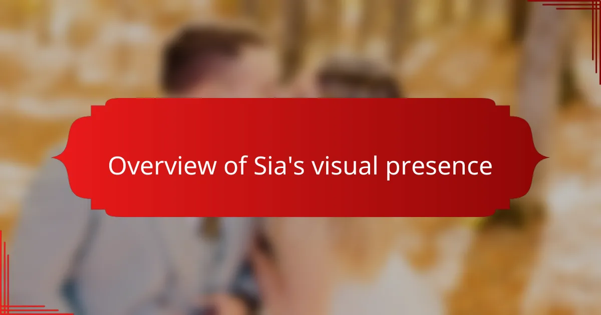 Overview of Sia's visual presence