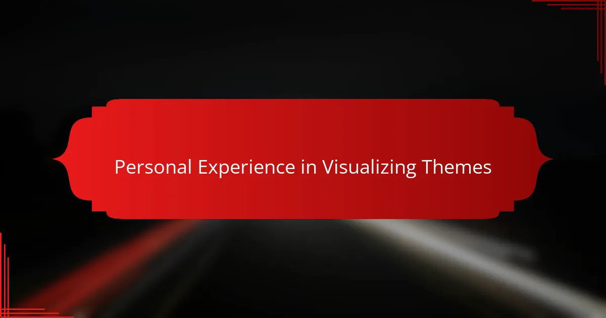 Personal Experience in Visualizing Themes