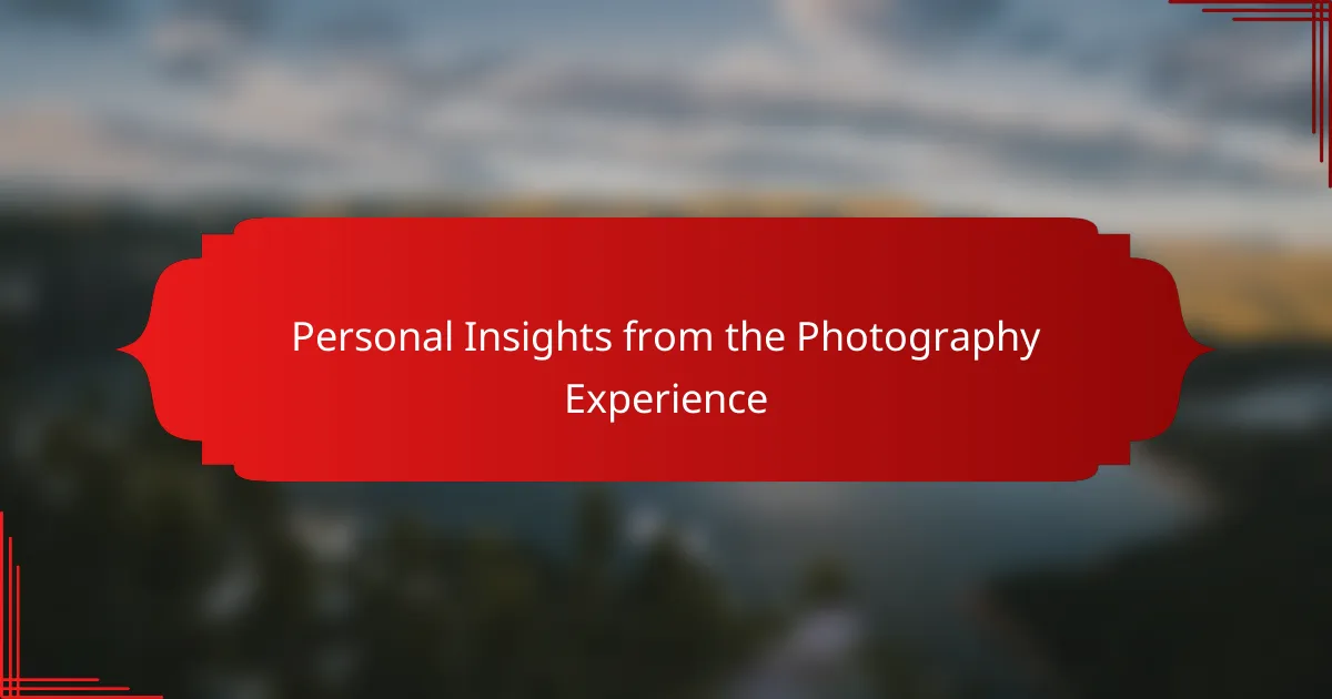 Personal Insights from the Photography Experience
