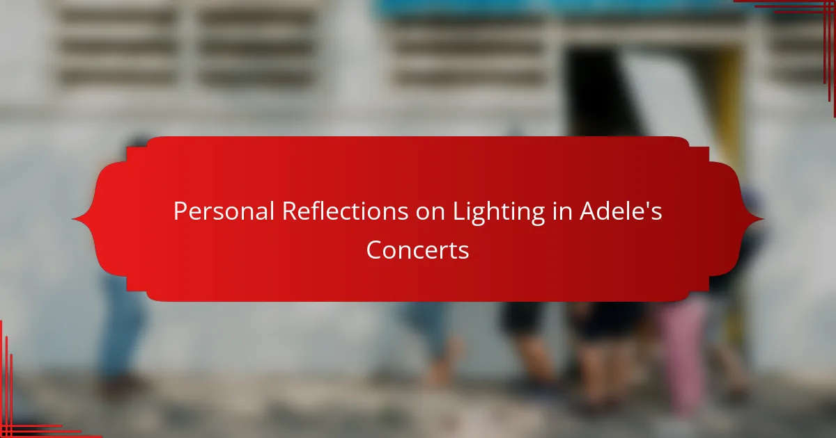 Personal Reflections on Lighting in Adele's Concerts