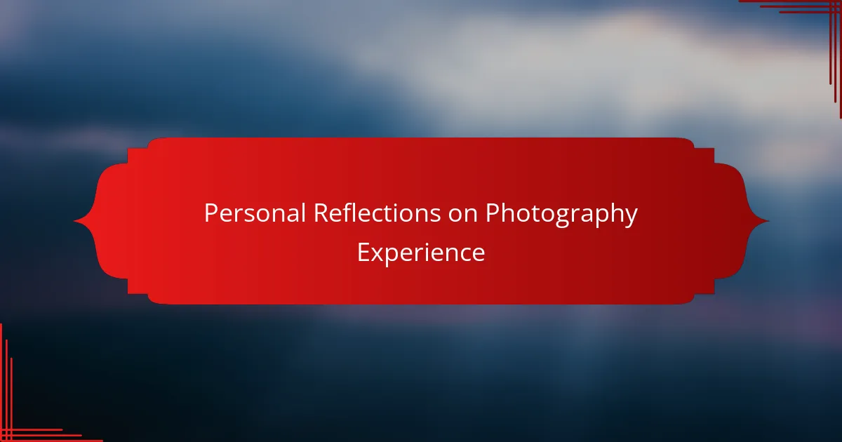 Personal Reflections on Photography Experience