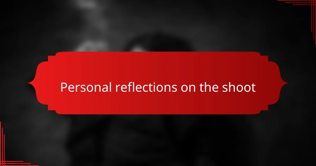 Personal reflections on the shoot