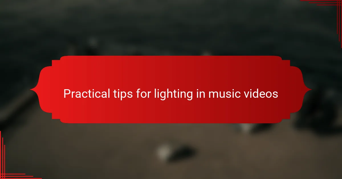 Practical tips for lighting in music videos