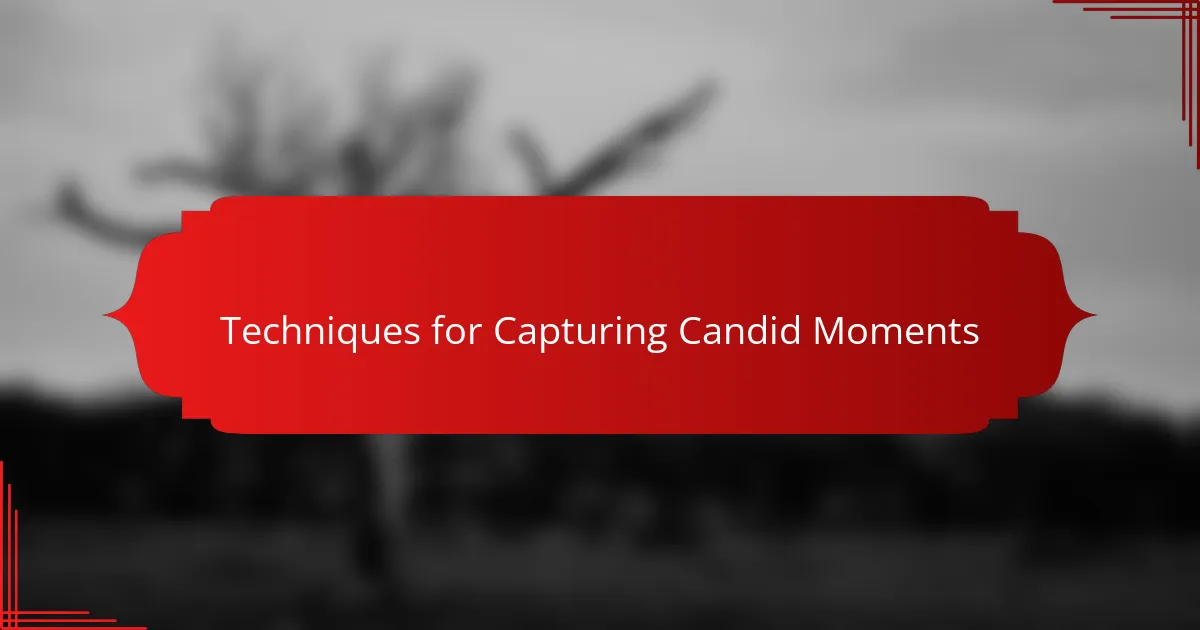 Techniques for Capturing Candid Moments