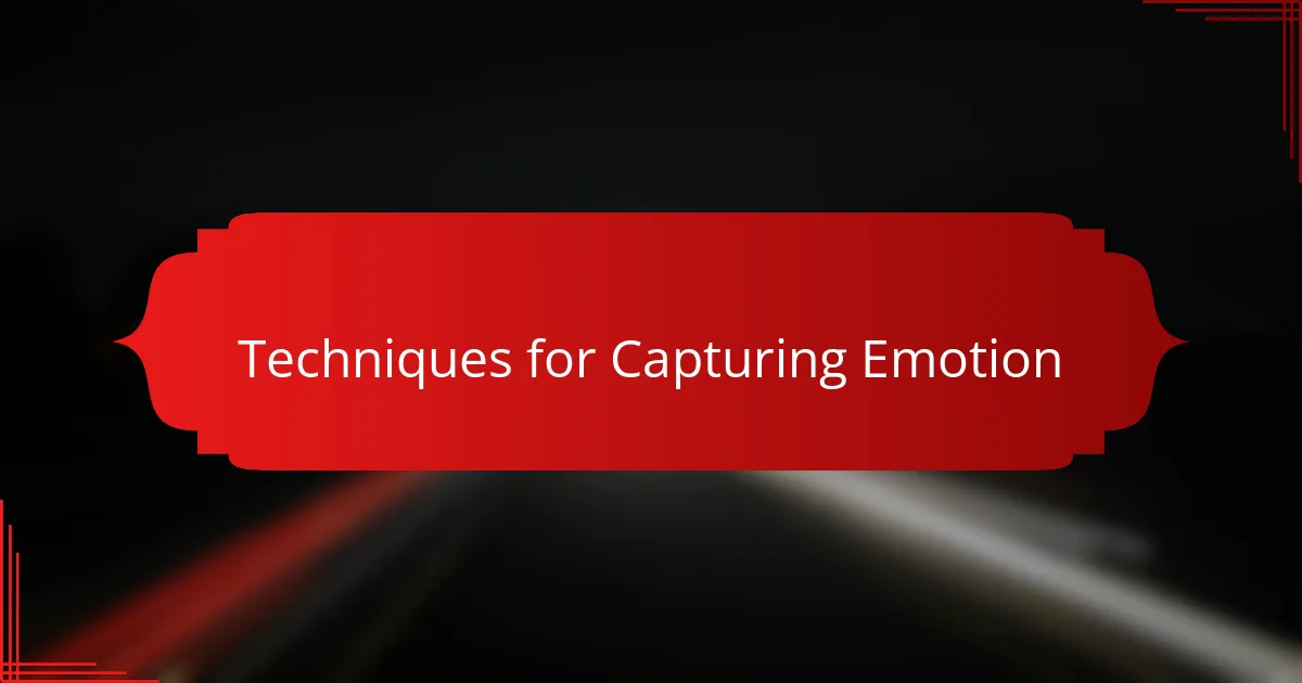 Techniques for Capturing Emotion