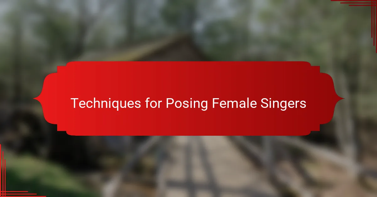 Techniques for Posing Female Singers