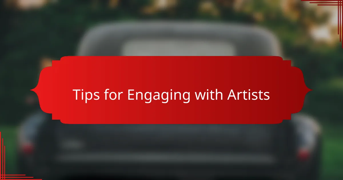 Tips for Engaging with Artists